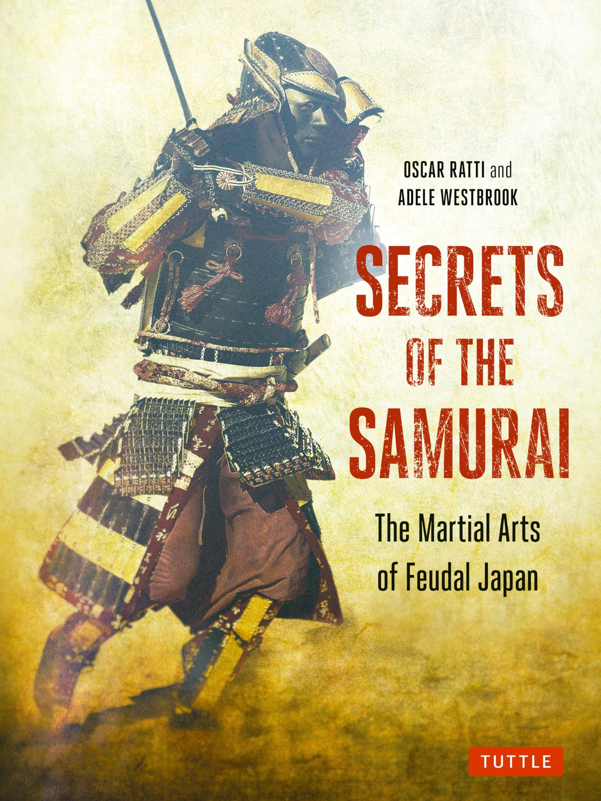 Secrets of the Samurai: The Martial Arts of Feudal Japan (Tuttle Specials)