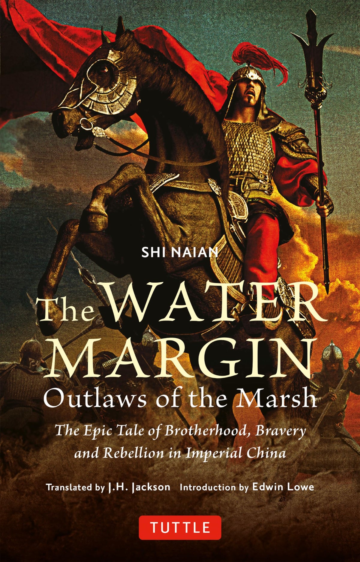 The Water Margin: Outlaws of the Marsh: The Epic Tale of Brotherhood, Bravery and Rebellion in Imperial China