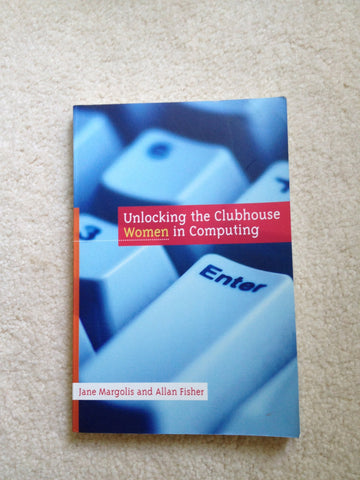 Unlocking the Clubhouse: Women in Computing