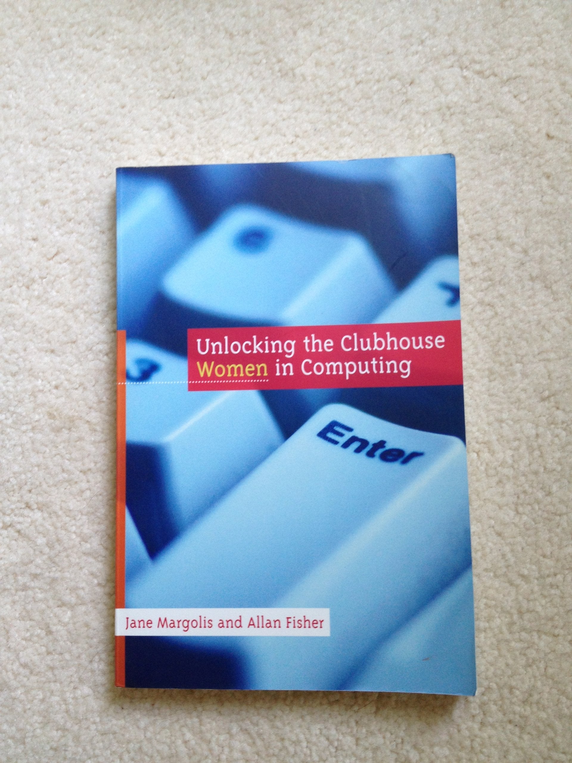 Unlocking the Clubhouse: Women in Computing