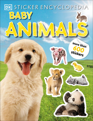 Sticker Encyclopedia Baby Animals: More Than 600 Stickers (Sticker Encyclopedias)