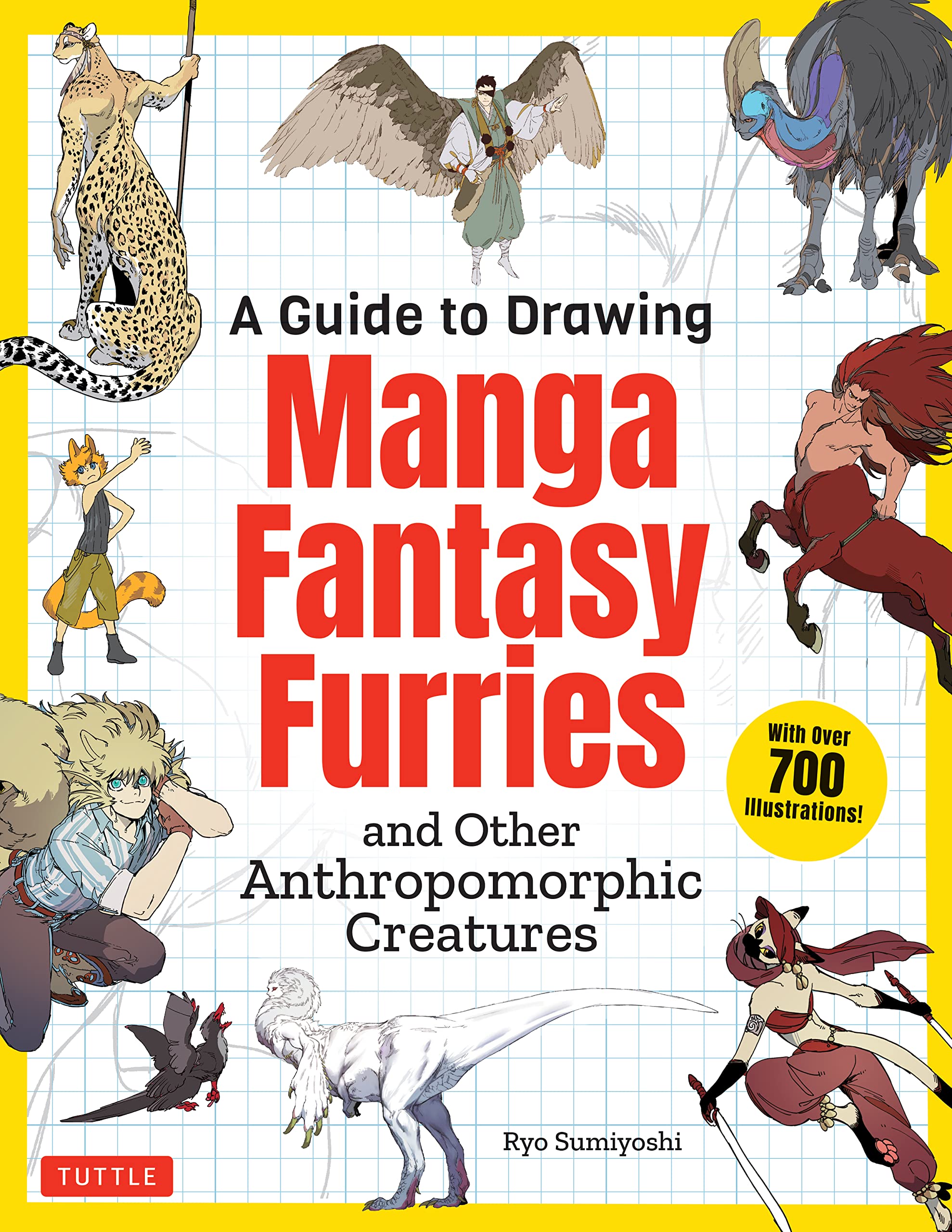 A Guide to Drawing Manga Fantasy Furries: and Other Anthropomorphic Creatures (Over 700 illustrations)