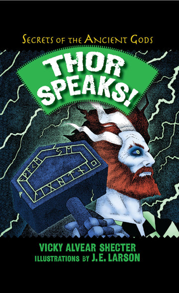 Thor Speaks!: A Guide to the Realms by the Norse God of Thunder (Secrets of the Ancient Gods)