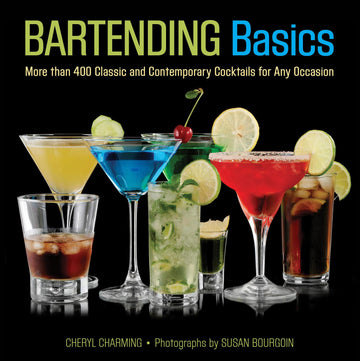 Knack Bartending Basics: More Than 400 Classic And Contemporary Cocktails For Any Occasion (Knack: Make It Easy)