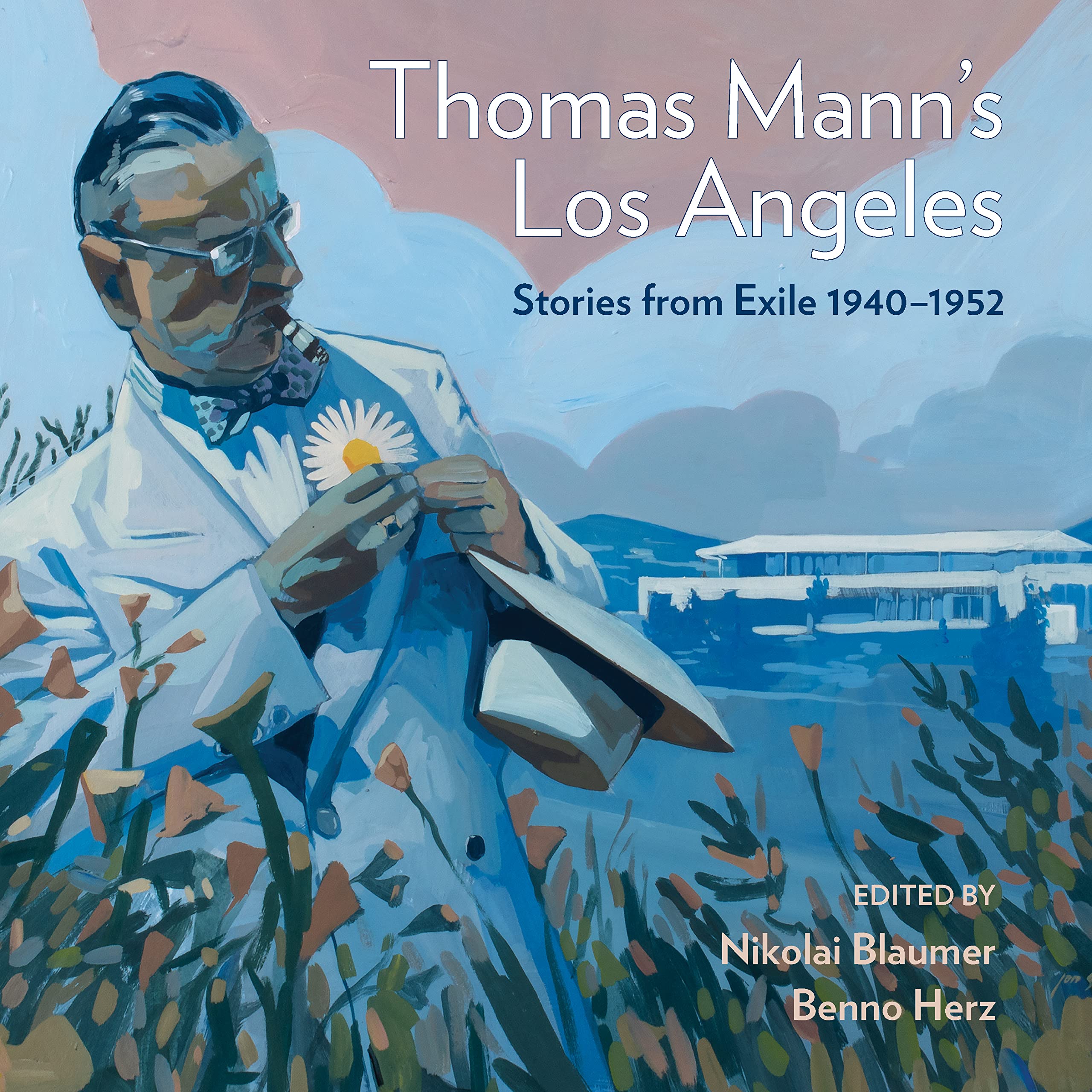 Thomas Mann's Los Angeles: Stories from Exile 1940–1952