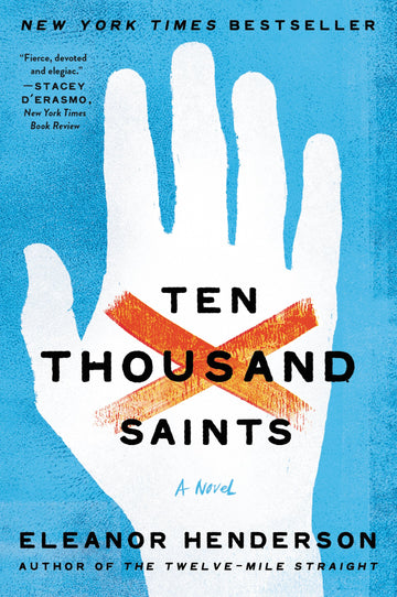Ten Thousand Saints: A Novel