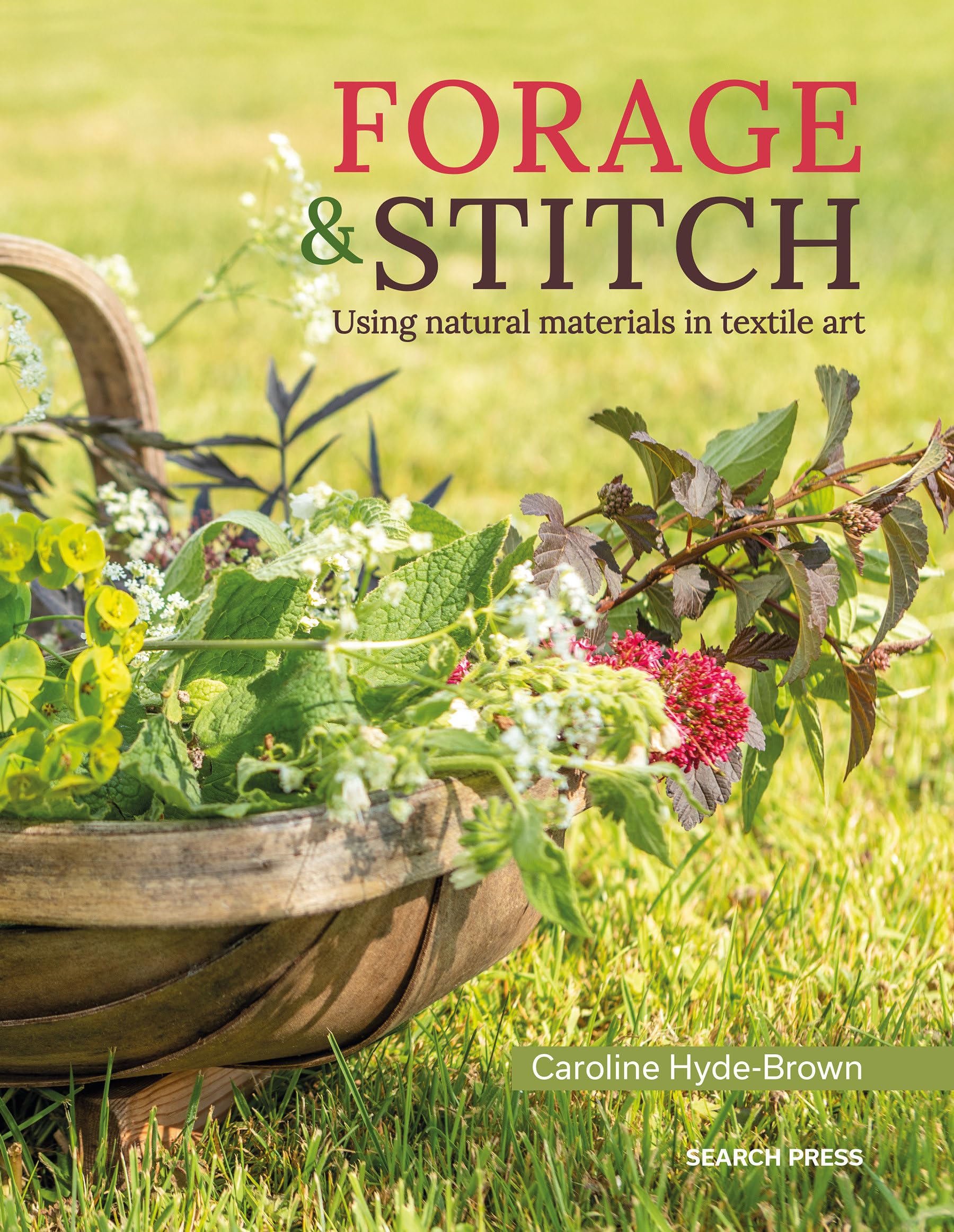 Forage & Stitch: Using natural materials in textile art