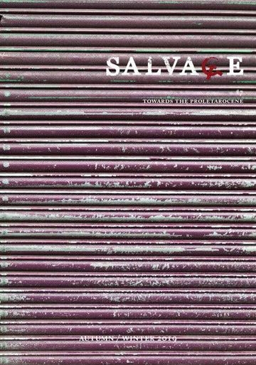Salvage #7: Towards the Proletarocene