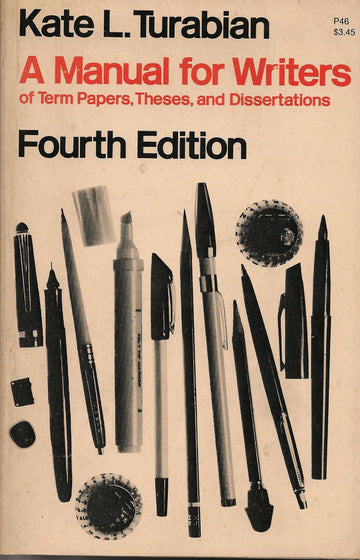 A Manual for Writers of Term Papers, Theses, and Dissertations