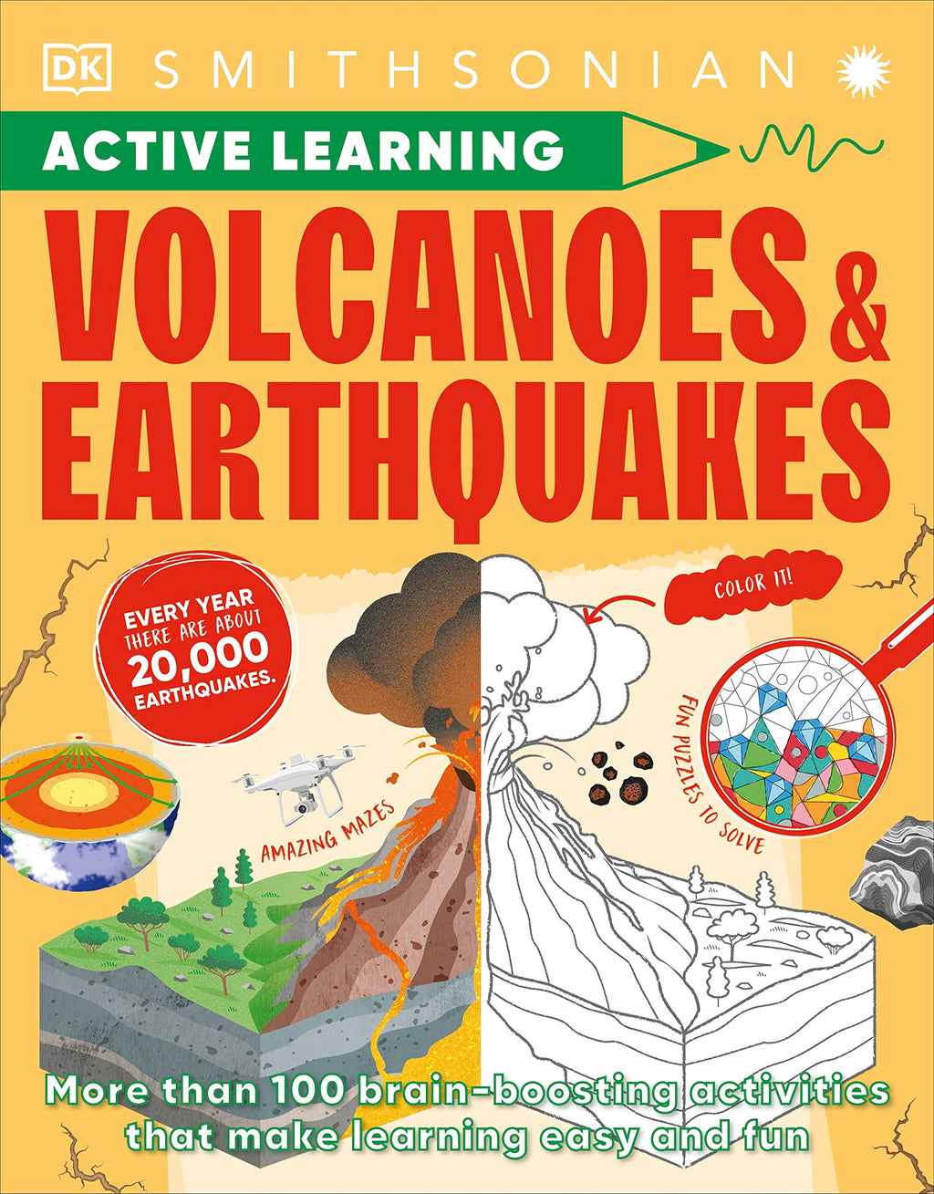 Volcanoes and Earthquakes: More Than 100 Brain-Boosting Activities that Make Learning Easy and Fun (DK Active Learning)