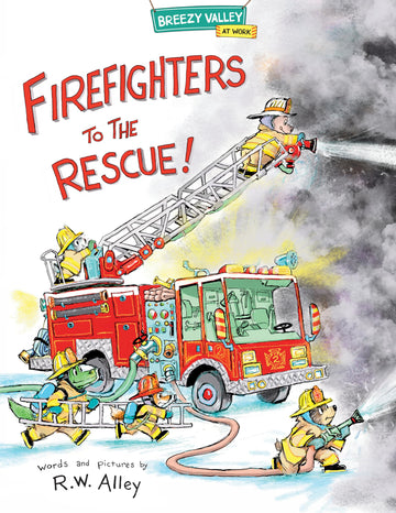Firefighters to the Rescue! (Breezy Valley at Work)