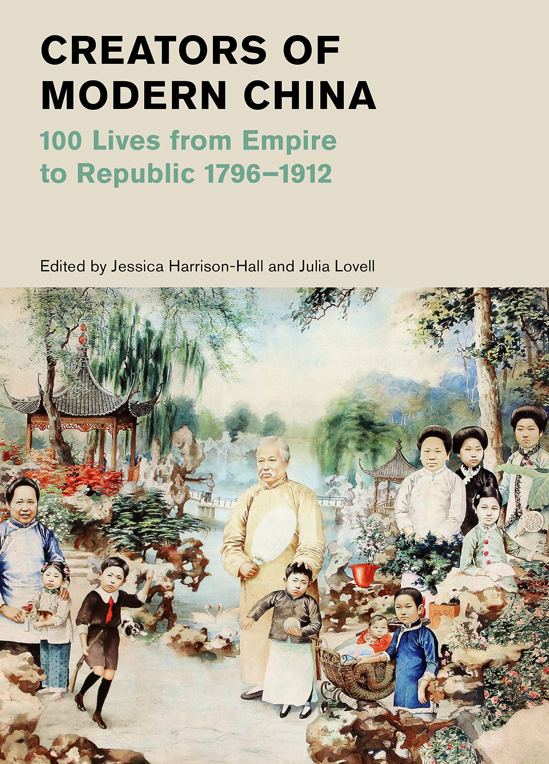 Creators of Modern China: 100 Lives from Empire to Republic, 1796-1912 (British Museum, 16)