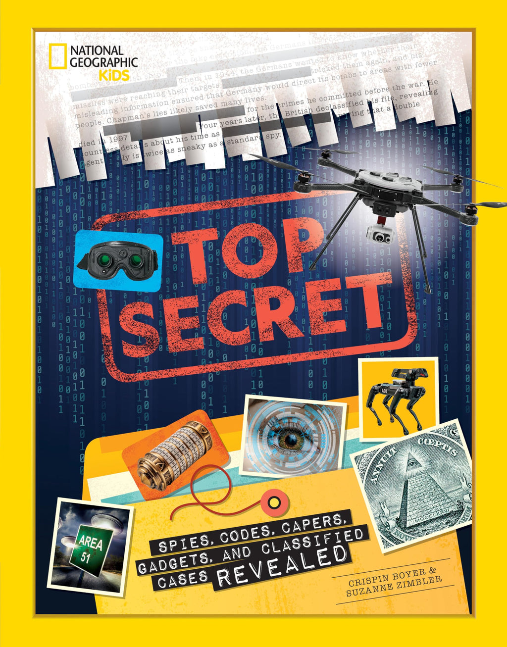 Top Secret: Spies, Codes, Capers, Gadgets, and Classified Cases Revealed
