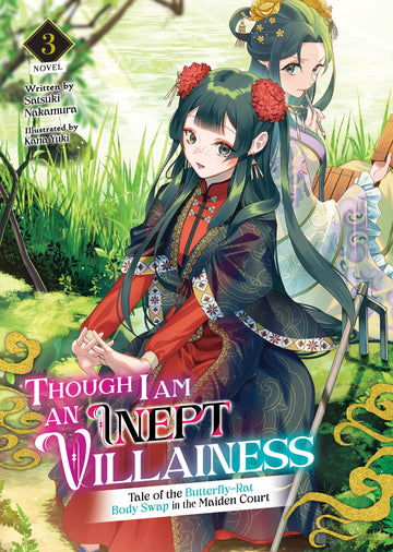 Though I Am an Inept Villainess: Tale of the Butterfly-Rat Body Swap in the Maiden Court (Light Novel) Vol. 3 (Though I Am an Inept Villainess: Tale ... Swap in the Maiden Court (Light Novel))