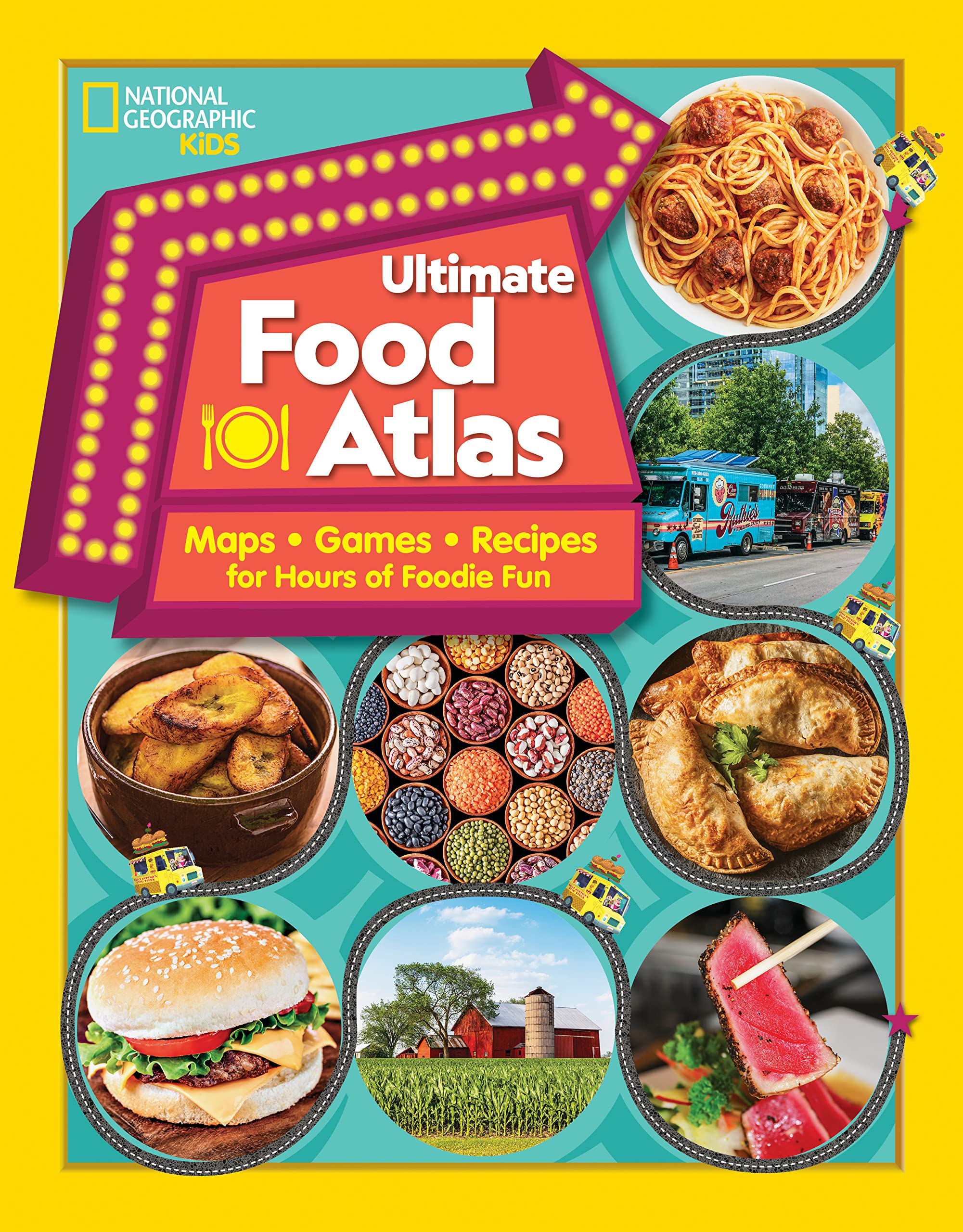 National Geographic Kids Ultimate Food Atlas: Maps, Games, Recipes, and More for Hours of Delicious Fun (NGK Atlases)