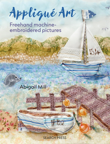 Applique Art: Freehand machine-embroidered pictures