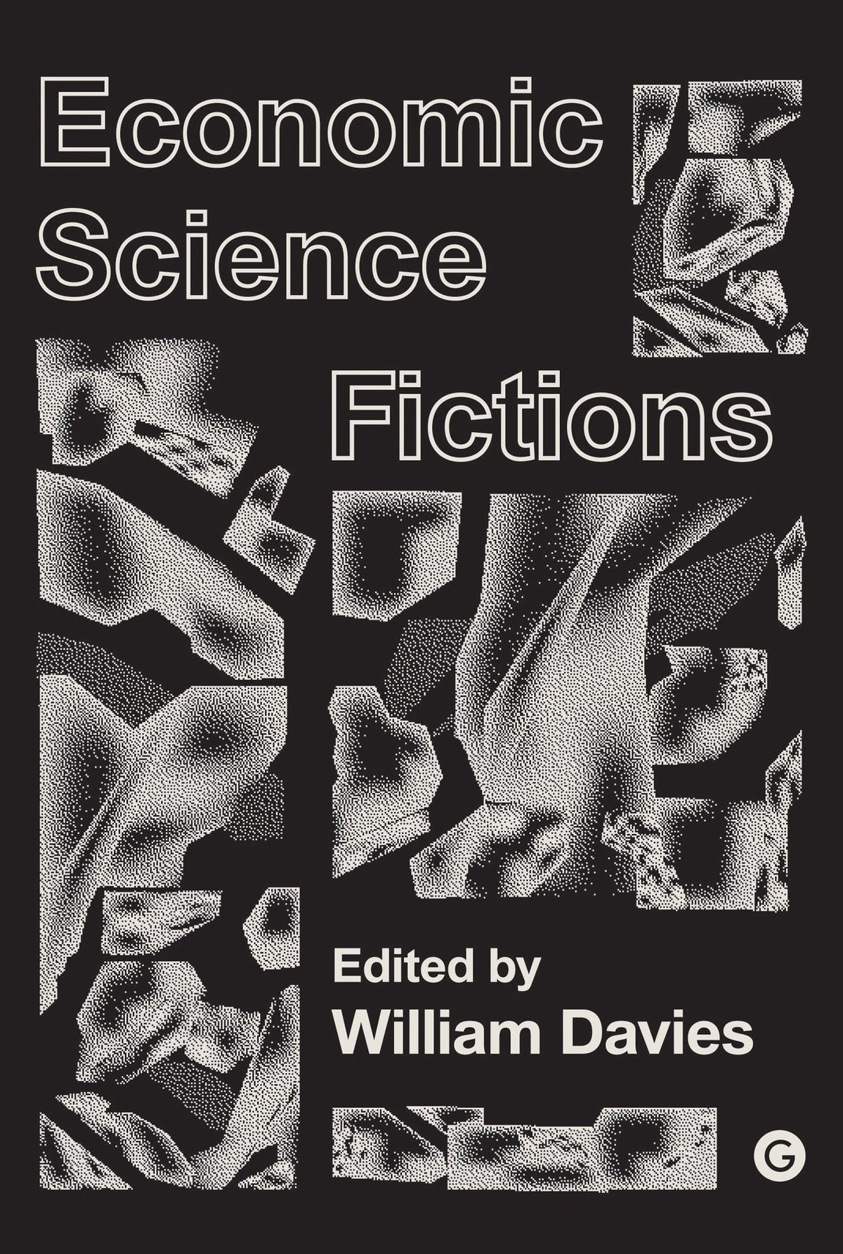 Economic Science Fictions (Goldsmiths Press / PERC Papers)