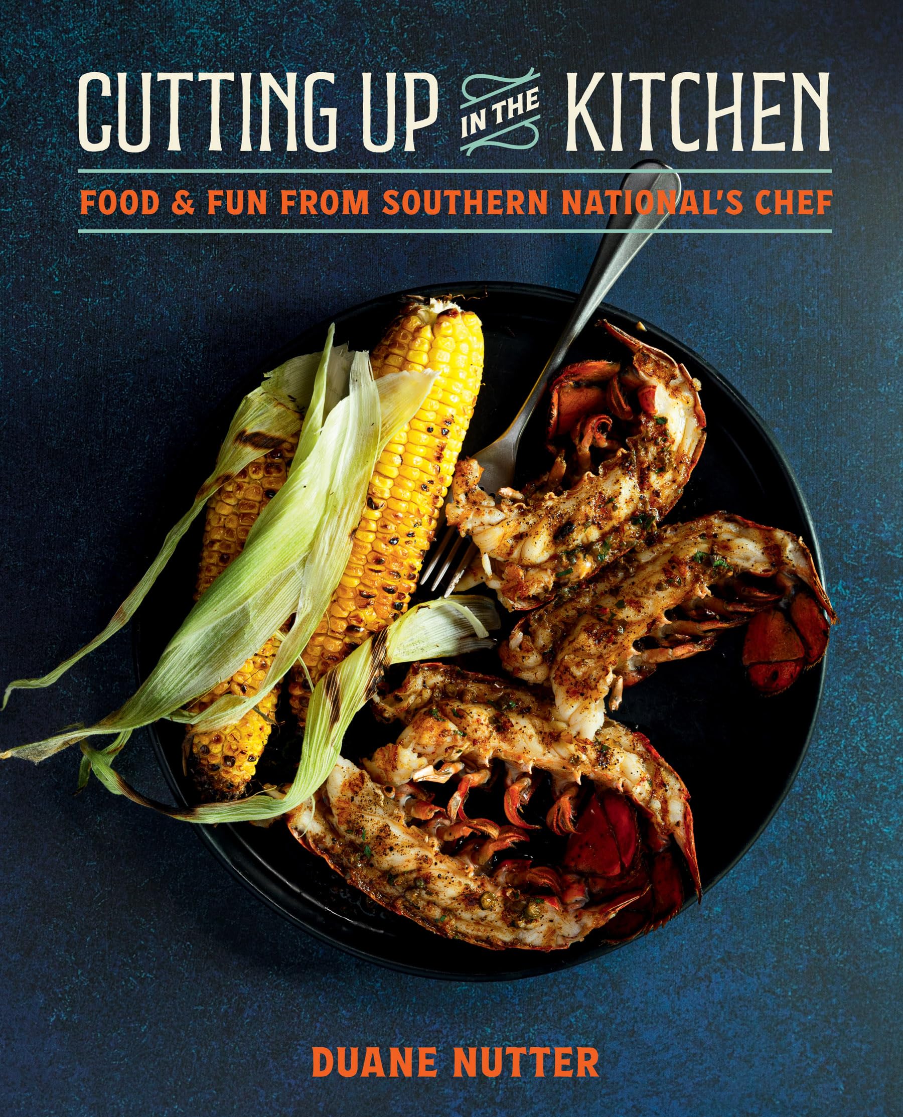 Cutting Up in the Kitchen: Food and Fun from Southern National’s Chef Duane Nutter