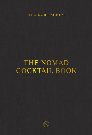 The NoMad Cocktail Book
