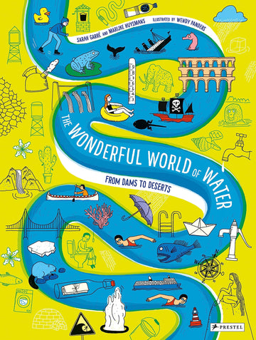 The Wonderful World of Water: From Dams to Deserts