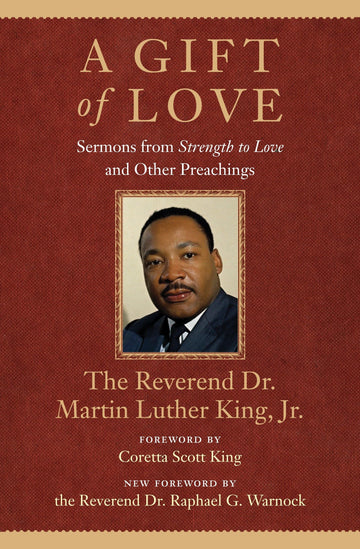 A Gift of Love: Sermons From "Strength To Love" and Other Preachings