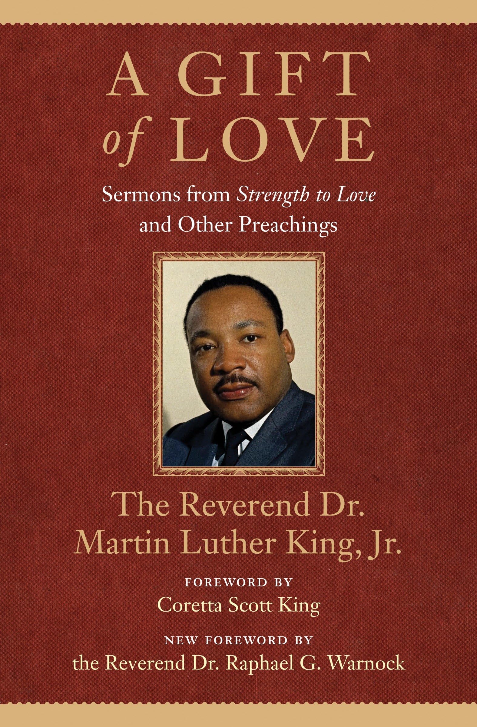 A Gift of Love: Sermons From "Strength To Love" and Other Preachings