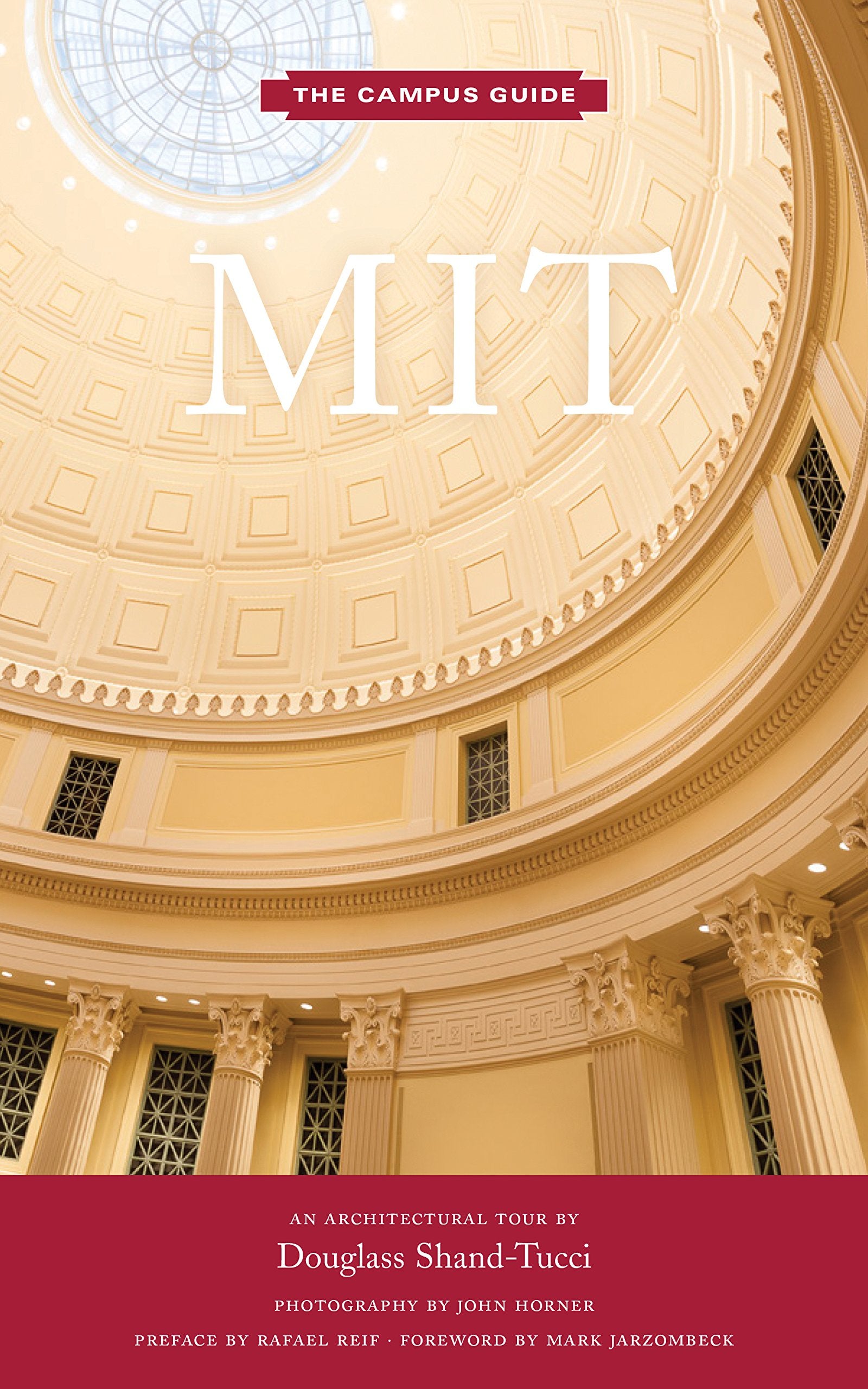 MIT: An Architectural Tour (The Campus Guide)