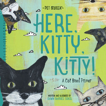 Here, Kitty, Kitty!: A Cat Breed Primer (Pet Palooza)