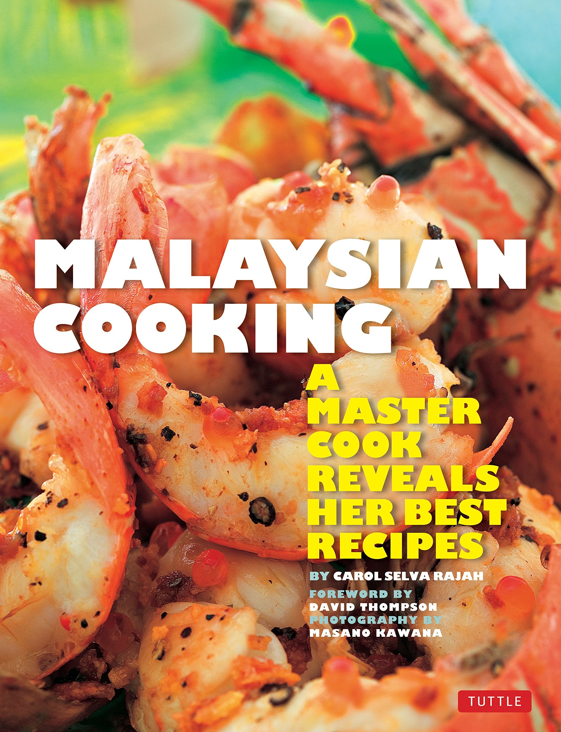 Malaysian Cooking: A Master Cook Reveals Her Best Recipes (Tuttle Specials)
