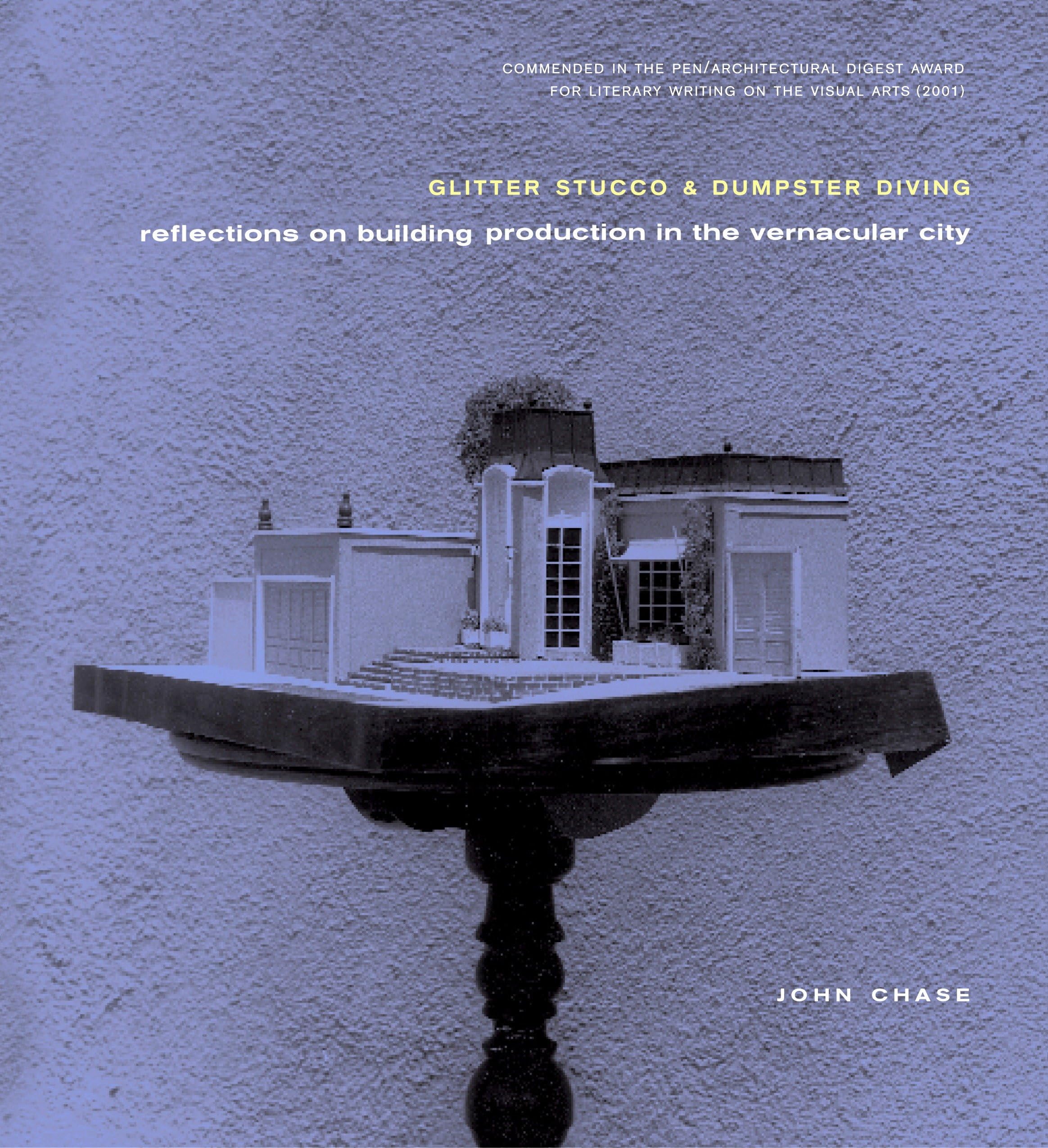 Glitter Stucco and Dumpster Diving: Reflections on Building Production in the Vernacular City