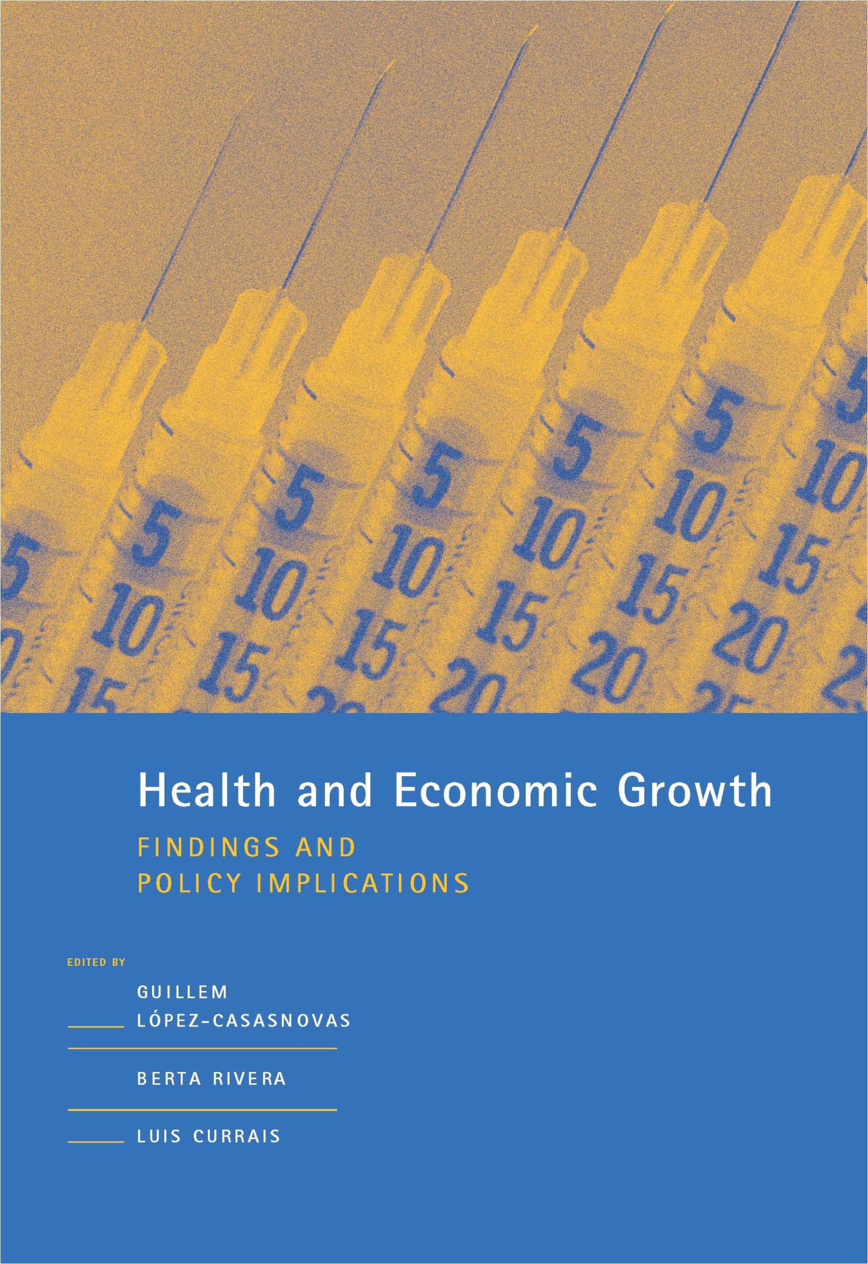 Health and Economic Growth: Findings and Policy Implications (Mit Press)
