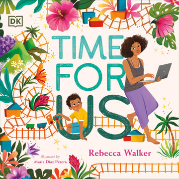 Time for Us: A story about having quality time between mom and son