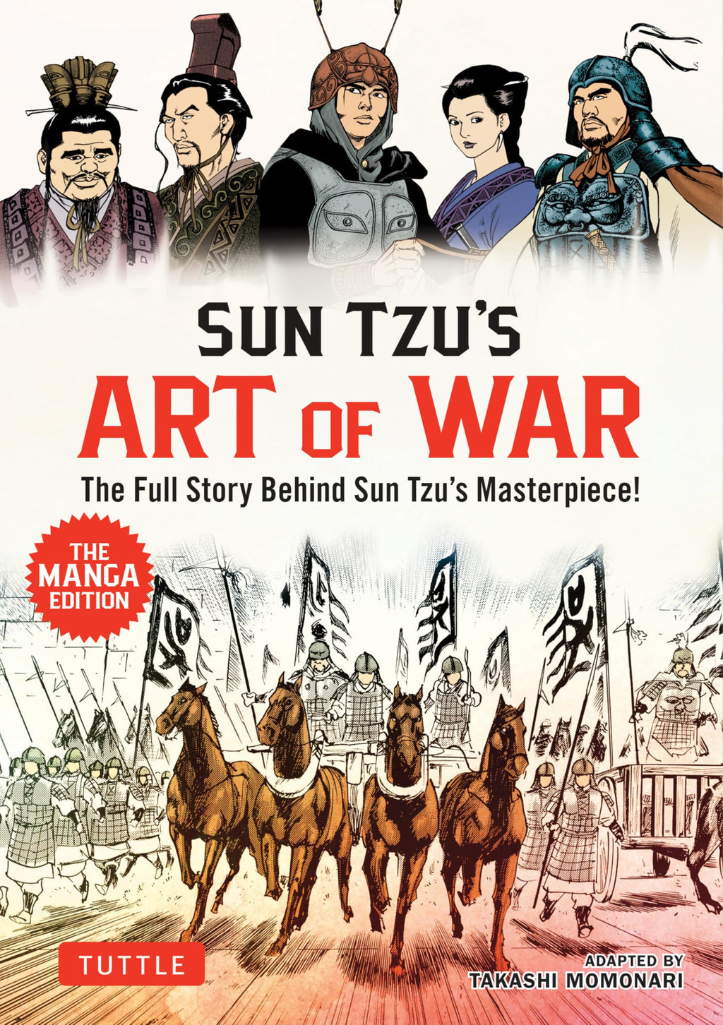 Sun Tzu's Art of War: The Manga Edition: The Full Story Behind Sun Tzu's Masterpiece!
