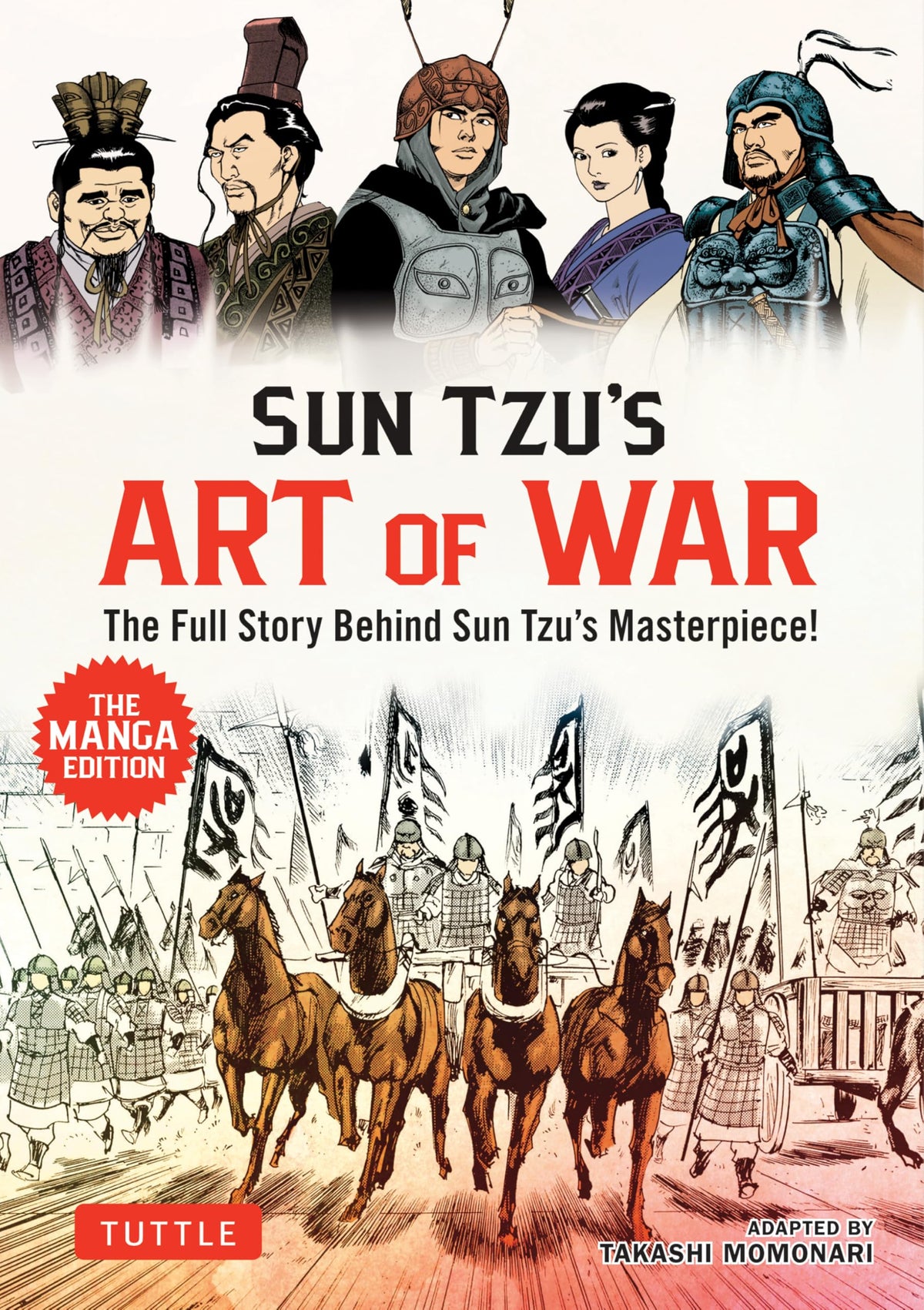 Sun Tzu's Art of War: The Manga Edition: The Full Story Behind Sun Tzu's Masterpiece!