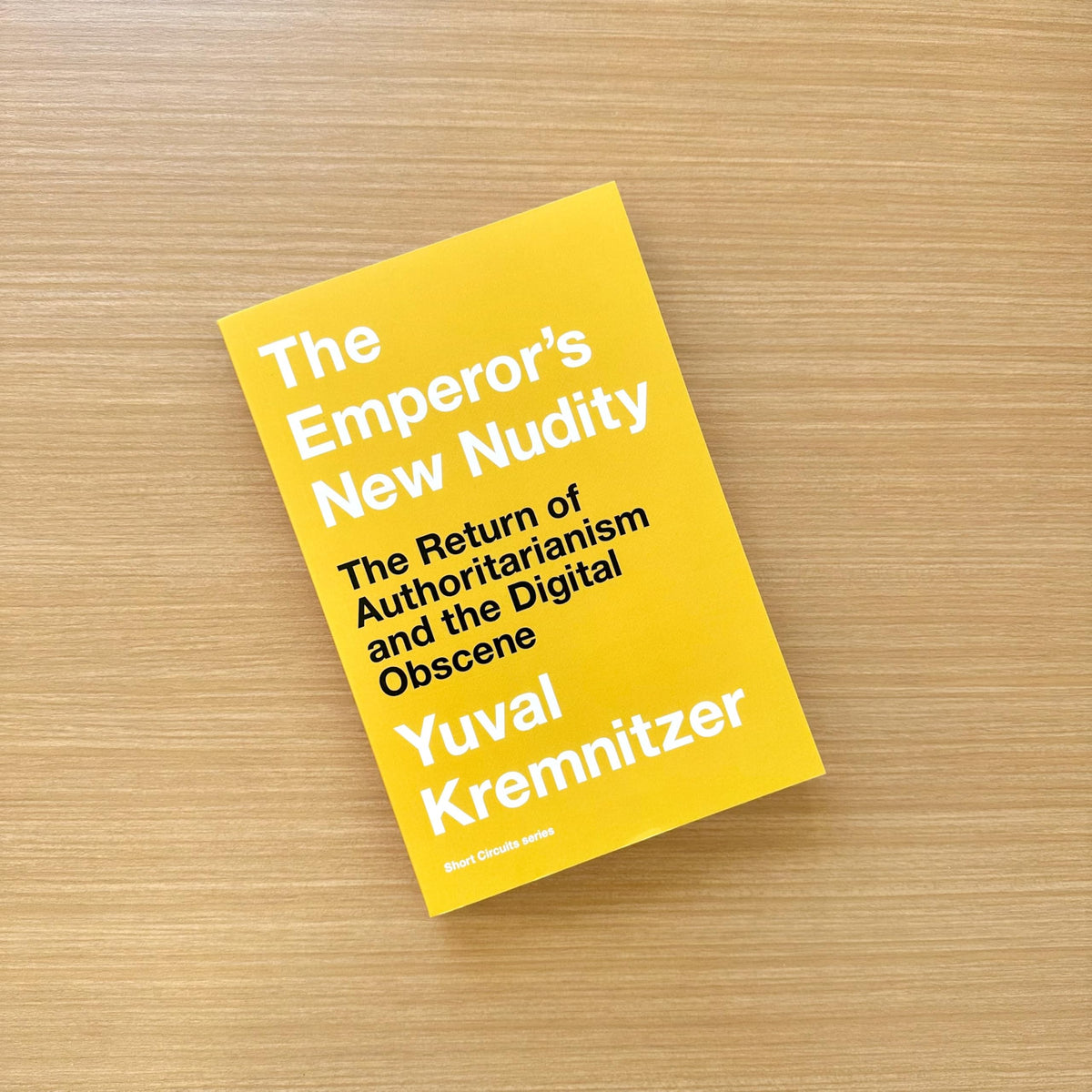 The Emperor's New Nudity: The Return of Authoritarianism and the Digital Obscene (Short Circuits)