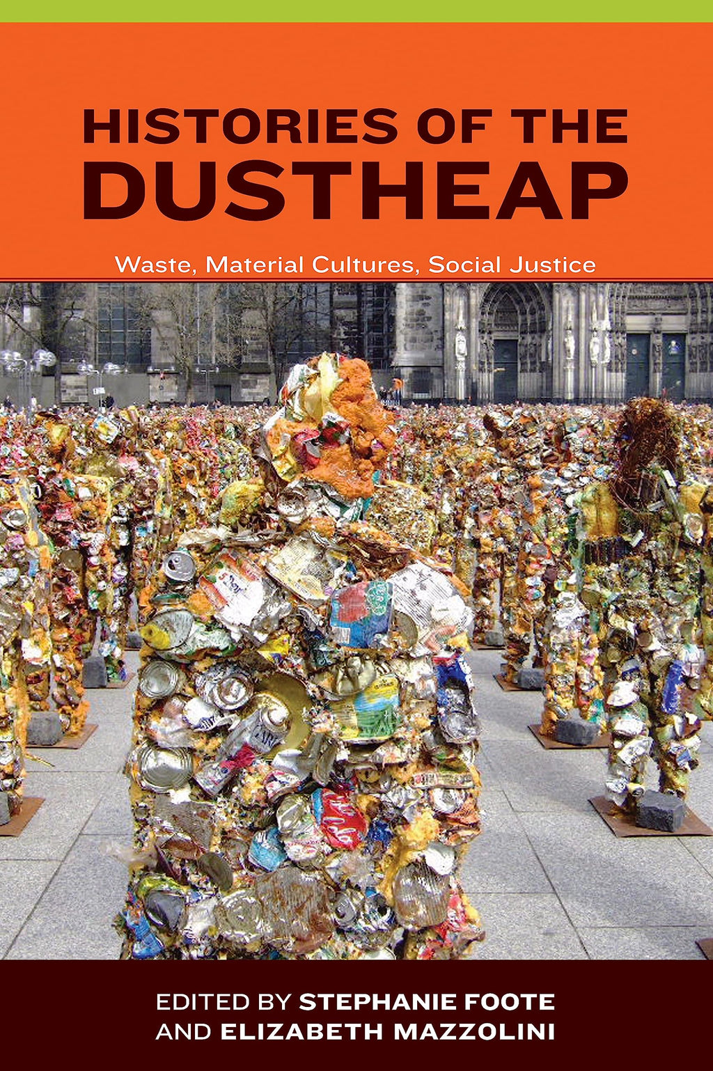 Histories of the Dustheap: Waste, Material Cultures, Social Justice (Urban and Industrial Environments)