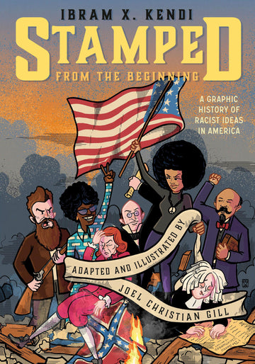 Stamped from the Beginning: A Graphic History of Racist Ideas in America