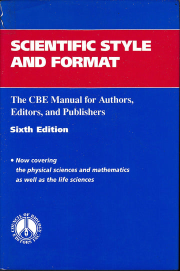 Scientific Style and Format: The CBE Manual for Authors, Editors, and Publishers (CBE Style Manual)