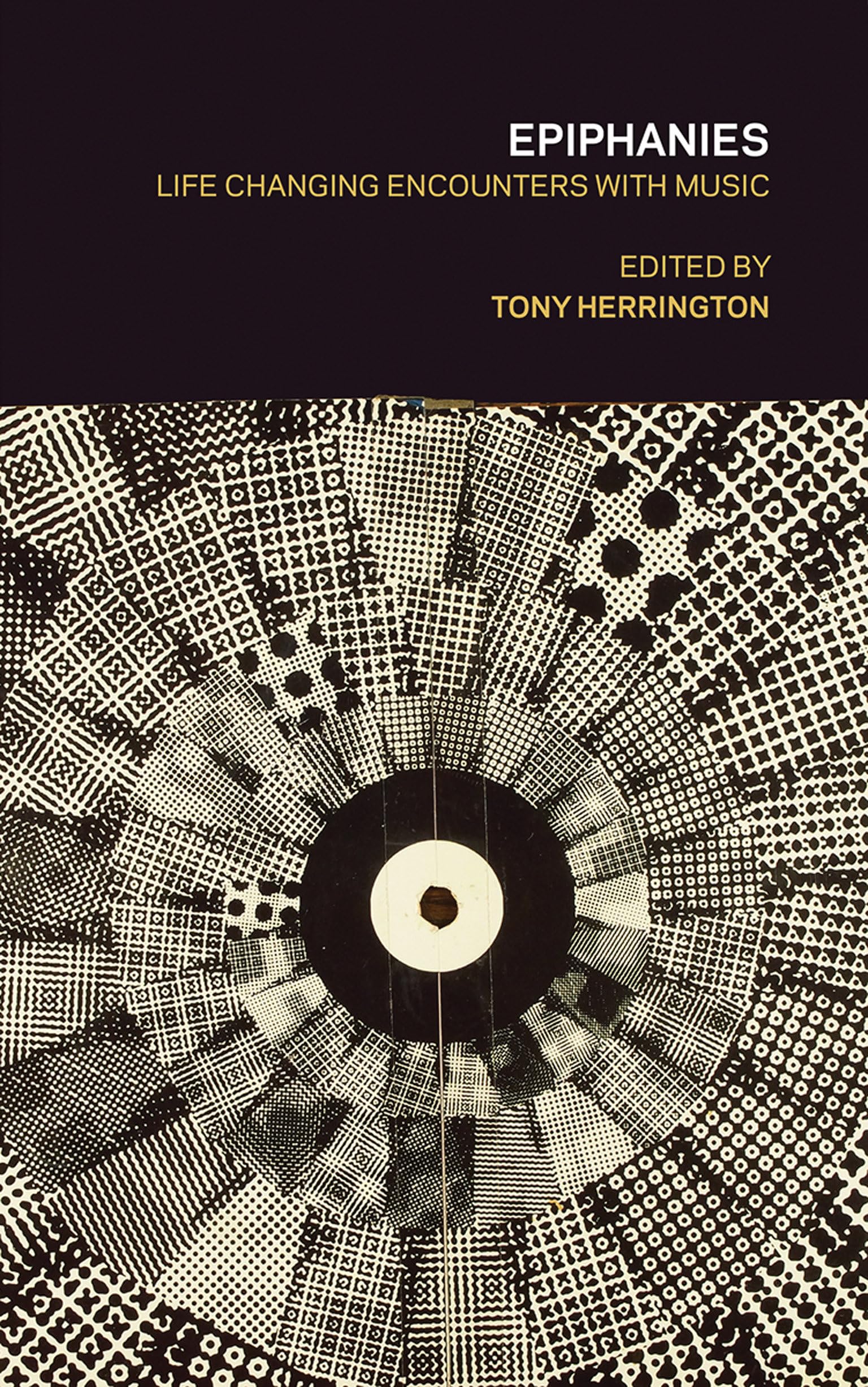 Epiphanies: Life-Changing Encounters with Music
