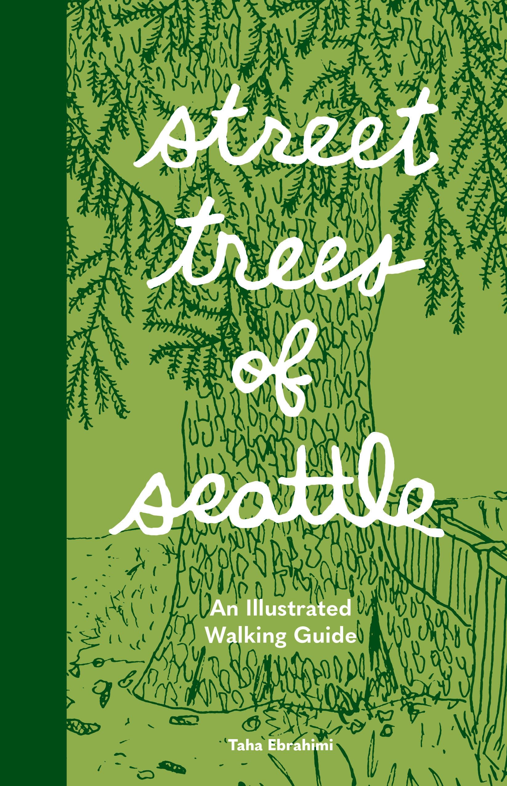 Street Trees of Seattle: An Illustrated Walking Guide