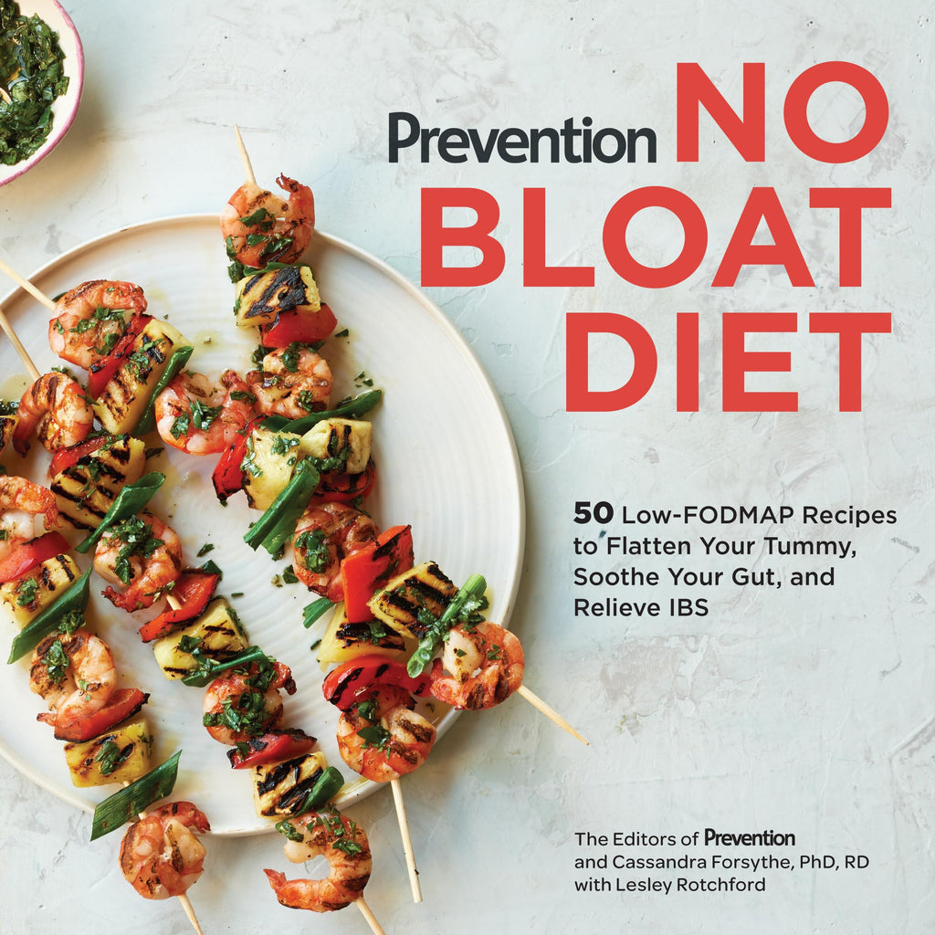 Prevention No Bloat Diet: 50 Low-FODMAP Recipes to Flatten Your Tummy, Soothe Your Gut, and Relieve IBS (Prevention Diets)