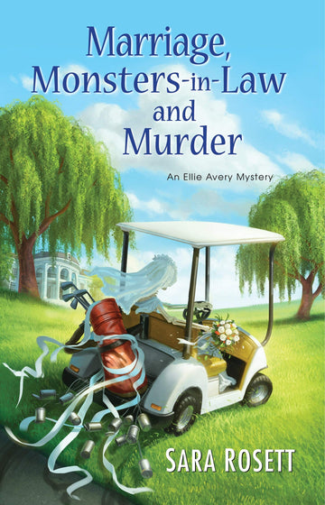 Marriage, Monsters-in-Law, and Murder (An Ellie Avery Mystery)