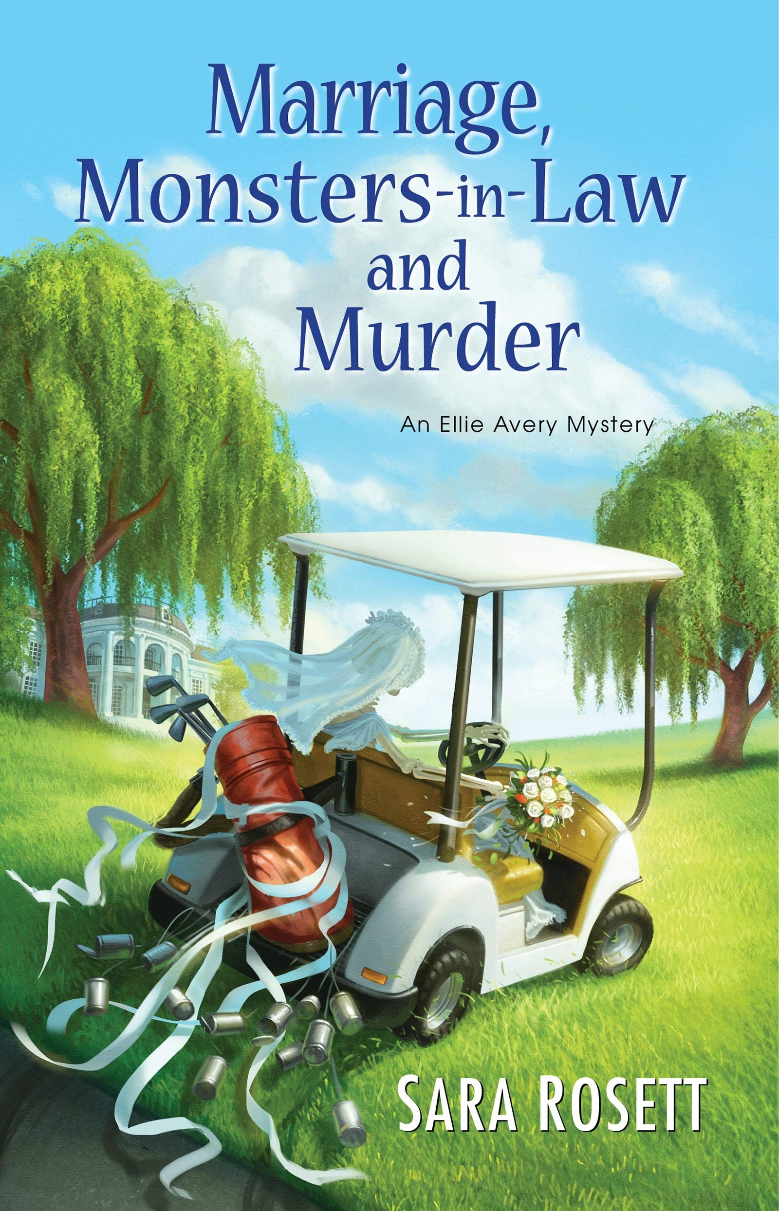 Marriage, Monsters-in-Law, and Murder (An Ellie Avery Mystery)