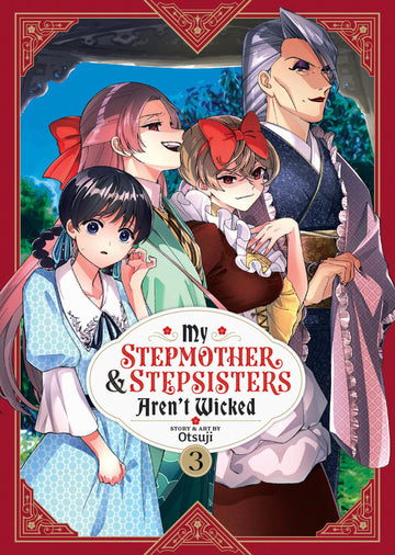 My Stepmother and Stepsisters Aren't Wicked Vol. 3 (My Stepmother & Stepsisters Aren't Wicked)