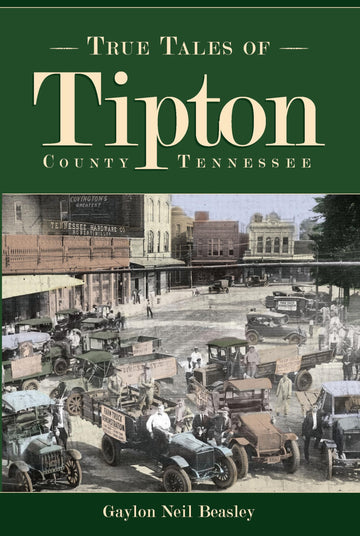 True Tales of Tipton, Tennessee (American Chronicles)