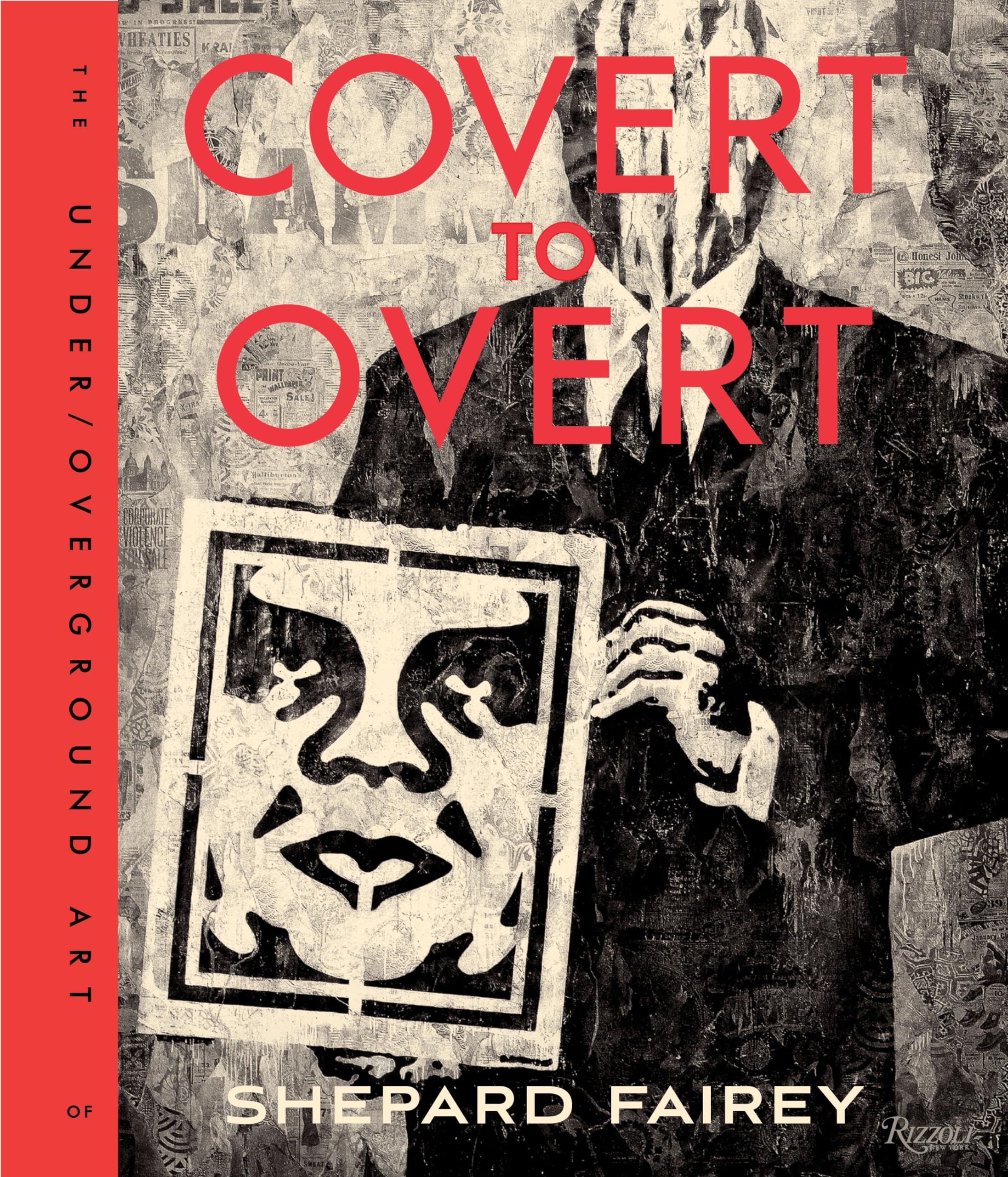 Covert to Overt: The Under/Overground Art of Shepard Fairey