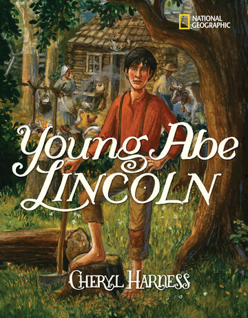 Young Abe Lincoln: The Frontier Days: 1809-1837 (Cheryl Harness Histories)