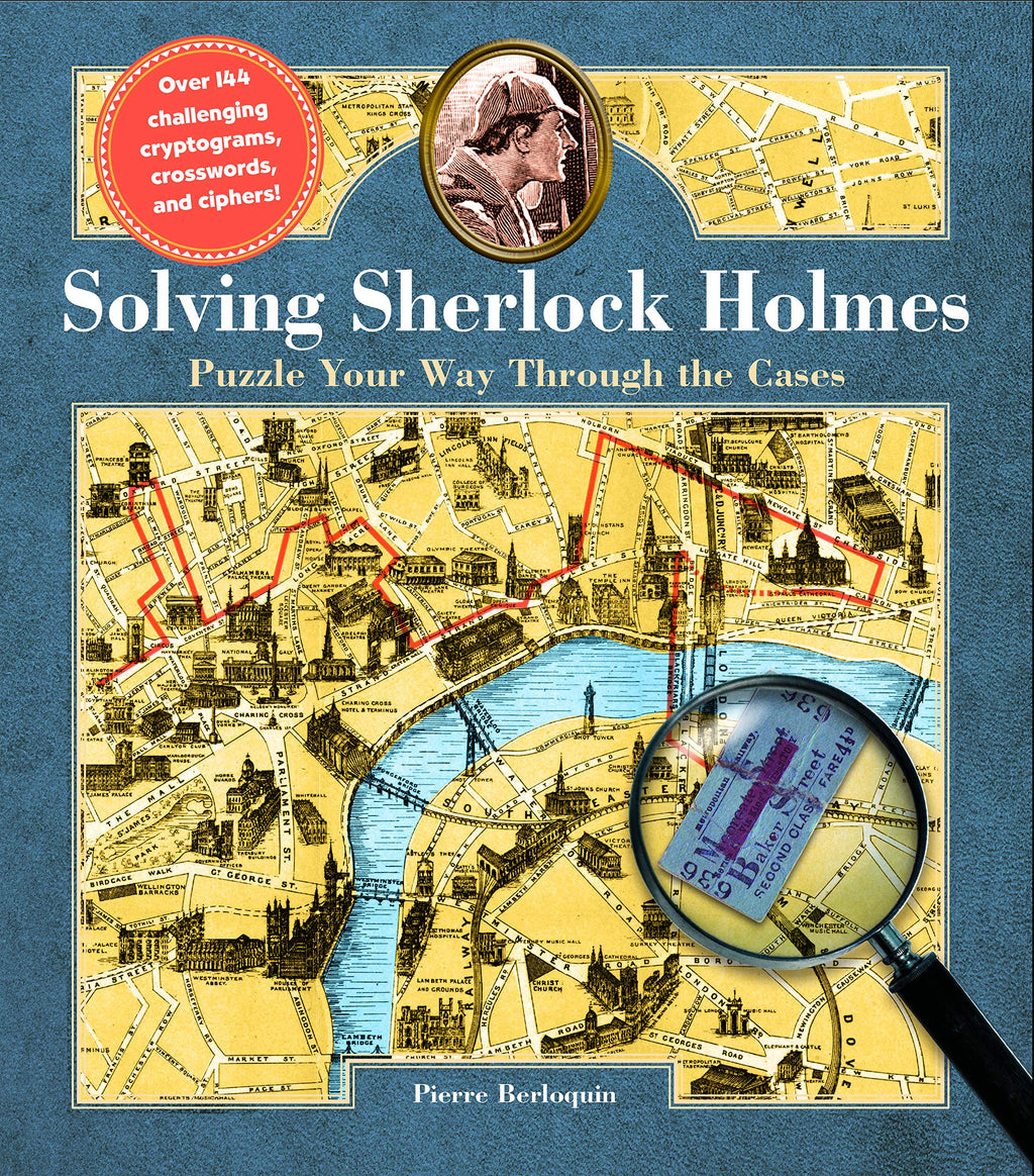 Solving Sherlock Holmes: Puzzle Your Way Through the Cases