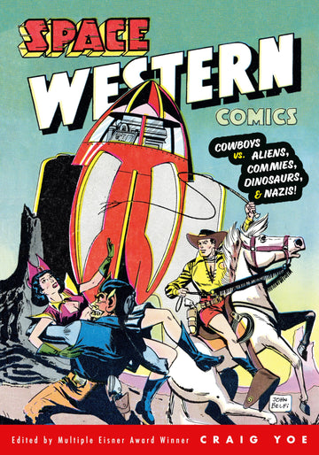 Space Western Comics: Cowboys vs. Aliens, Commies, Dinosaurs, & Nazis!