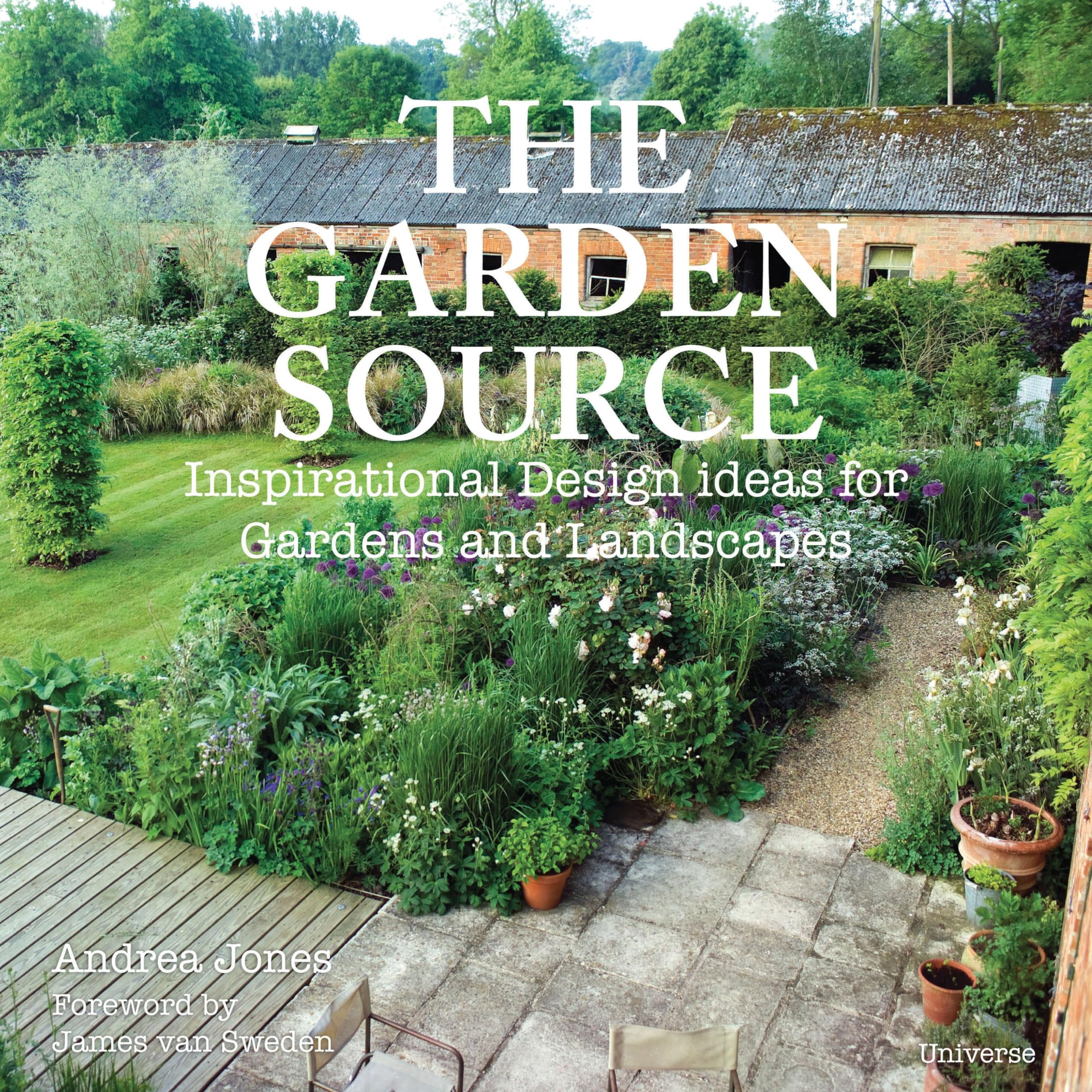 The Garden Source: Inspirational Design Ideas for Gardens and Landscapes